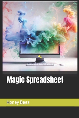 Magic Spreadsheet B0D12XT5XV Book Cover