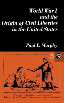 World War I and the Origin of Civil Liberties i... 0393950123 Book Cover