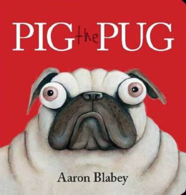 Pig the Pug Board Book 1760273902 Book Cover