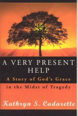A Very Present Help: A Story of God's Grace in ... 1932124160 Book Cover