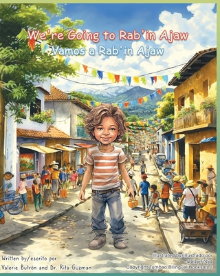 We're Going to Rab'in Ajaw / Vamos a Rab'in Ajaw [Spanish] B0CWKC9RVG Book Cover