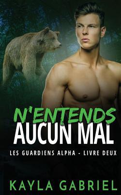 N'entends aucun mal [French] 1795902876 Book Cover