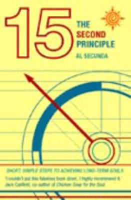 The 15 Second Principle: Short, Simple Steps to... 0722539630 Book Cover