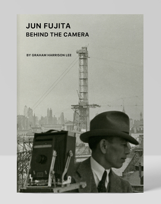 Jun Fujita: Behind the Camera: Behind the Camera 1955125058 Book Cover