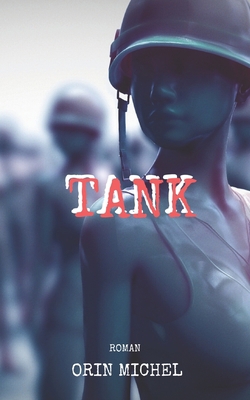 Tank [French] 1512132950 Book Cover