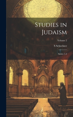 Studies in Judaism: Series 1-2; Volume 2 1019897023 Book Cover