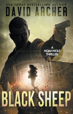 Black Sheep: A Noah Wolf Thriller 1987987462 Book Cover