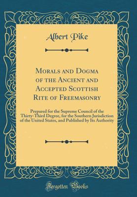 Morals and Dogma of the Ancient and Accepted Sc... 1528286049 Book Cover