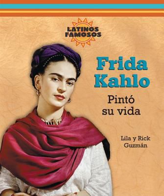 Frida Kahlo: Pintó Su Vida [Spanish] 0766026787 Book Cover