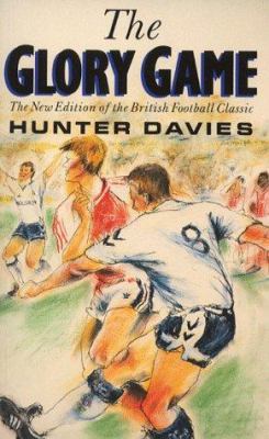 The Glory Game: The New Edition of the British ... B00CO4VG5I Book Cover