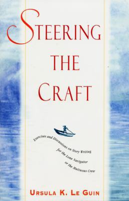Steering the Craft: Exercises and Discussions o... 0933377479 Book Cover