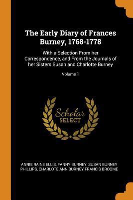 The Early Diary of Frances Burney, 1768-1778: W... 0342787403 Book Cover