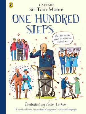 One Hundred Steps: The Story of Captain Sir Tom... 0241486785 Book Cover