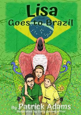 Lisa Goes to Brazil 1952472202 Book Cover