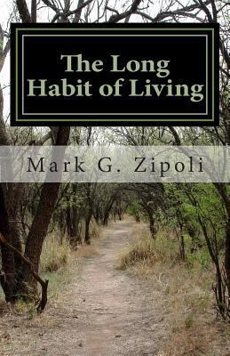 The Long Habit of Living 1453645837 Book Cover