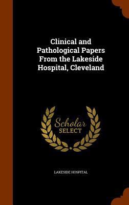 Clinical and Pathological Papers From the Lakes... 1345795475 Book Cover