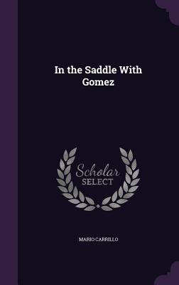 In the Saddle With Gomez 1358896704 Book Cover