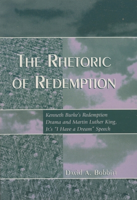 Rhetoric of Redemption: Kenneth Burke's Redempt... 0742529282 Book Cover