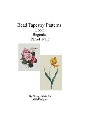 BeadTapestry Patterns Loom Begonias by Augusta ... 1533560439 Book Cover