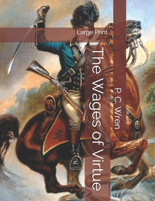 The Wages of Virtue: Large Print 1706607946 Book Cover