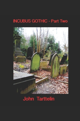 Incubus Gothic: Part Two 1981071709 Book Cover