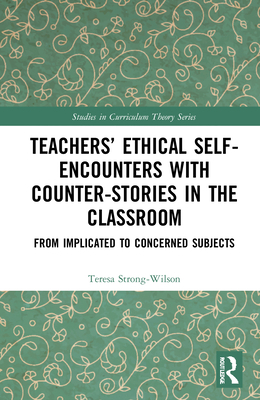 Teachers' Ethical Self-Encounters with Counter-... 0367431793 Book Cover