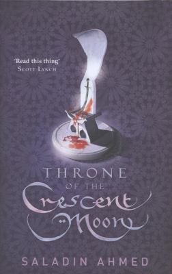 Throne of the Crescent Moon. by Saladin Ahmed 0575132914 Book Cover