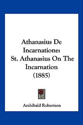 Athanasius De Incarnatione: St. Athanasius On T... 1161019073 Book Cover