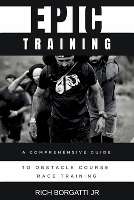 Epic Training: A Comprehensive Guide to Obstacl... 1667838199 Book Cover