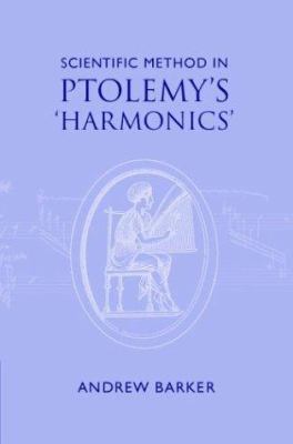 Scientific Method in Ptolemy's Harmonics 0521553725 Book Cover
