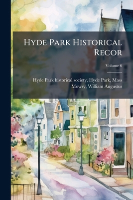 Hyde Park Historical Recor; Volume 6 1175580449 Book Cover