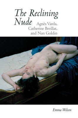 The Reclining Nude: Agnès Varda, Catherine Brei... 1789620244 Book Cover