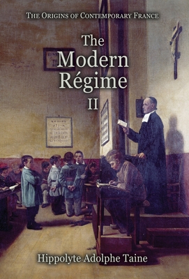 The Modern Régime - II 1910893064 Book Cover