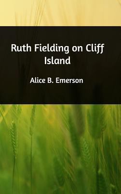 Ruth Fielding on Cliff Island 1389438007 Book Cover