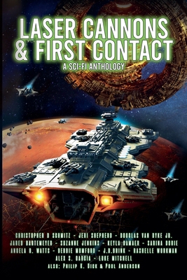 Laser Cannons & First Contact (a Sci-Fi Anthology) B0D9C8JLX8 Book Cover
