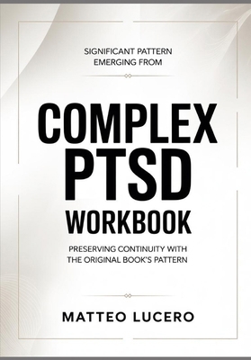 Significant Pattern emerging from Complex PTSD:... B0GYPTCRD2 Book Cover