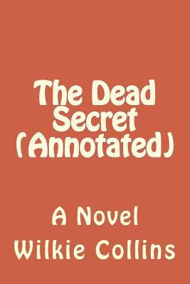 The Dead Secret (Annotated) 153473922X Book Cover