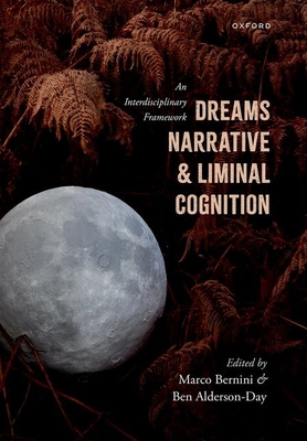 Dreams, Narrative, and Liminal Cognition: An In... 0198878117 Book Cover