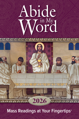 Abide in My Word 2026: Mass Readings at Your Fi... 1593257384 Book Cover