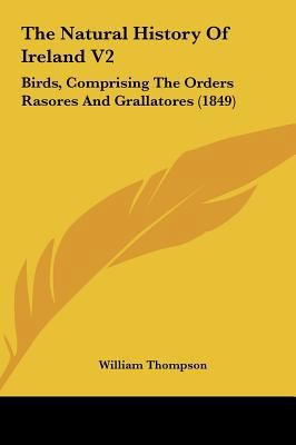 The Natural History of Ireland V2: Birds, Compr... 1161930205 Book Cover