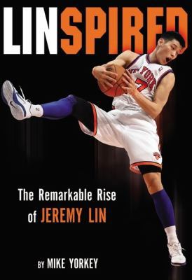 Linspired: The Remarkable Rise of Jeremy Lin 0310320682 Book Cover