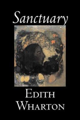 Sanctuary by Edith Wharton, Fiction, Horror, Fa... 1598183753 Book Cover