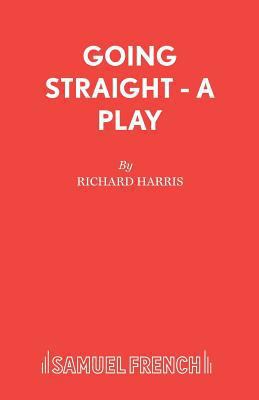 Going Straight - A Play 0573112118 Book Cover