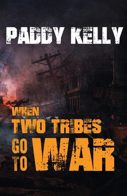 When Two Tribes Go To War 1786957906 Book Cover