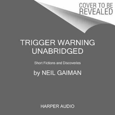 Trigger Warning CD: Short Fictions and Disturba... 0062373684 Book Cover