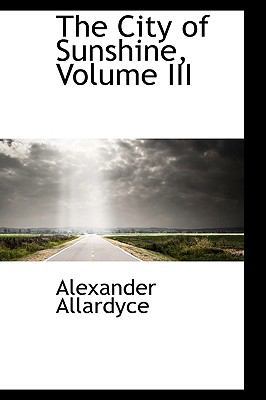 The City of Sunshine, Volume III 110359981X Book Cover