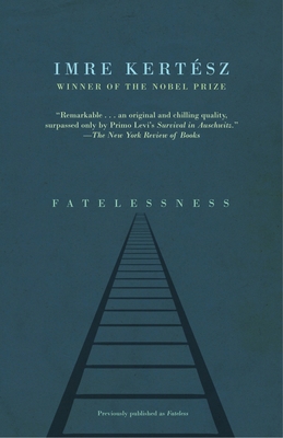 Fatelessness 1400078636 Book Cover