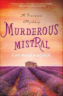 Murderous Mistral: A Provence Mystery 1250110718 Book Cover