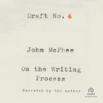 Draft No. 4: On the Writing Process 1664732403 Book Cover