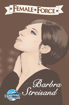 Female Force: Barbra Streisand 1955686882 Book Cover